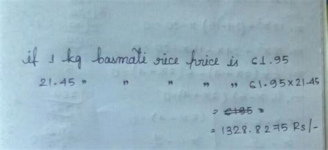 The cost of 1kg of basmati rice is Rs61.95.Find the cost of 21.5 kg of ...