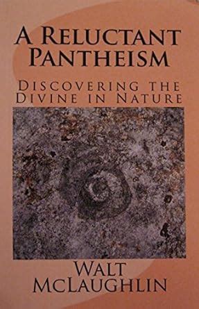A Reluctant Pantheism eBook : McLaughlin, Walt: Amazon.in: Books
