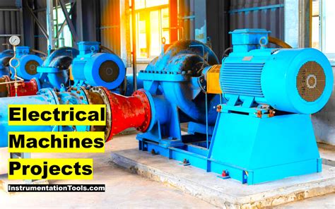 Top 100 Electrical Machines Projects for Electrical Engineers