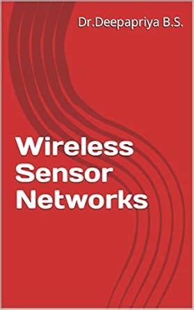 Wireless Sensor Networks eBook : B.S., Dr.Deepapriya, G., Dr.Saravanan ...