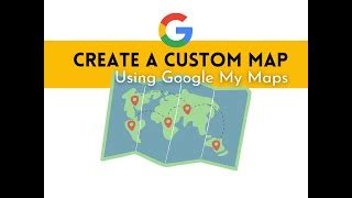 Image result for Create Your Own Map Google Maps