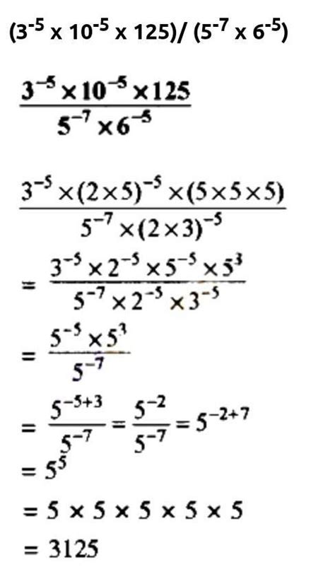 Simplify: Simplify: (3^-5 x 10^-5 x 125) ÷ (2^-2 x 6^-5) - Brainly.in