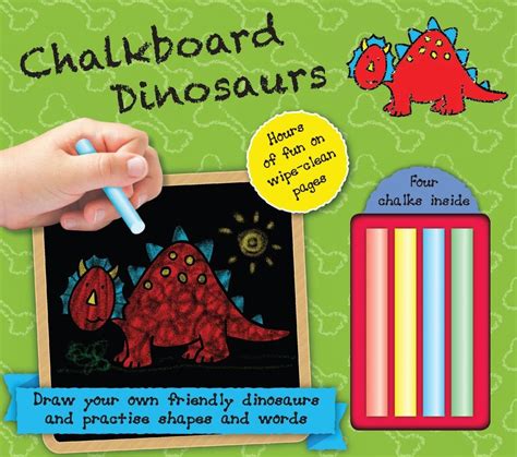 Chalkboard Dinosaurs: Hours of Fun on Wipe-Clean Pages: Four Chalks ...