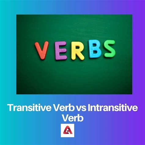Transitive vs Intransitive Verb: Difference and Comparison