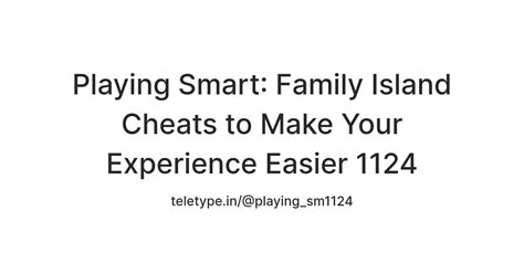 Playing Smart: Family Island Cheats to Make Your Experience Easier 1124 ...