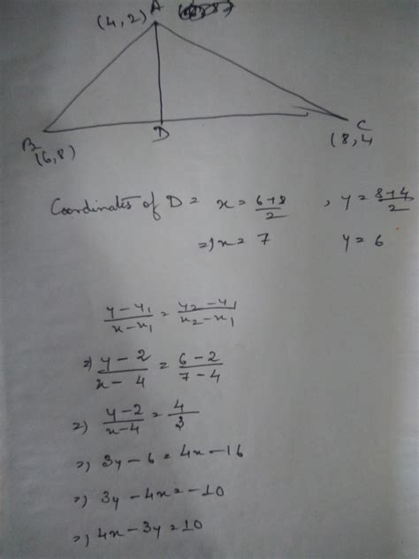 If A(4,2) is B(6,8) C(8,4) are the vortexes of a triangle ABC, write ...