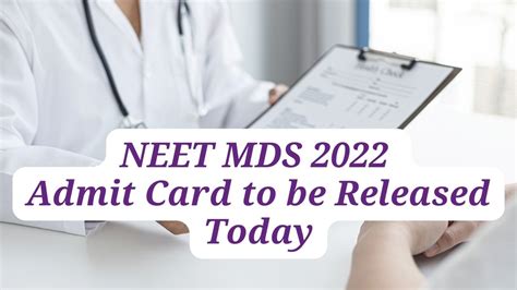 NEET MDS 2022 Admit Card to be Released Today, Download NEET MDS Admit ...