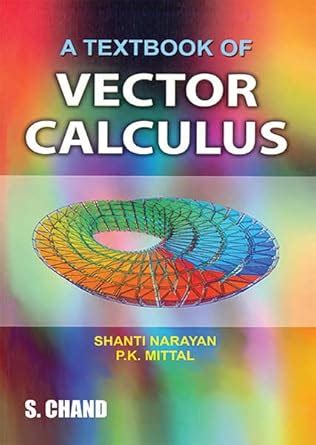 A TEXTBOOK OF VECTOR CALCULUS eBook : SHANTI NARAYAN: Amazon.in: Kindle ...