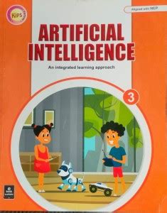 Artificial Intelligence An Integrated Learing Approach CLass 3rd First ...