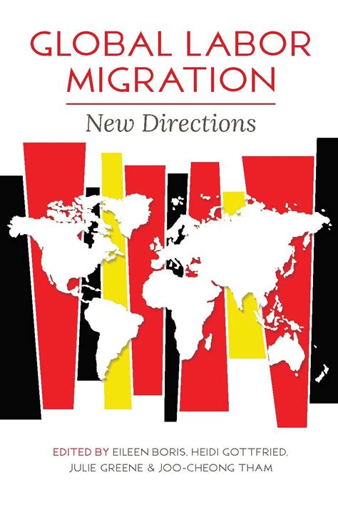 Global Labor Migration: New Directions (Studies of World Migrations ...