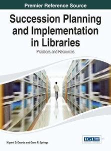 Succession Planning and Implementation in Libraries: Buy Succession ...