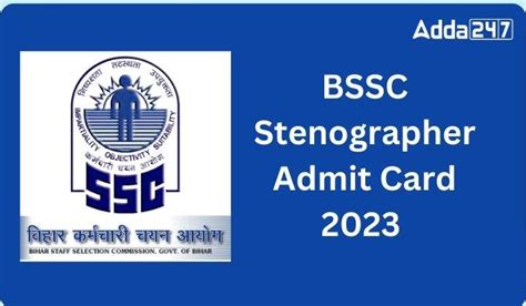 BSSC Stenographer Admit Card 2023 Out, Download Hall Ticket