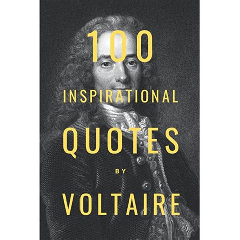 Buy 100 Inspirational Quotes By Voltaire: A Boost Of Wisdom And ...