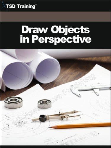 Draw Objects in Perspective (Drafting) eBook : Training, TSD, Training ...