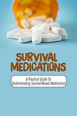 Survival Medications: A Practical Guide To Understanding Survival-Based ...