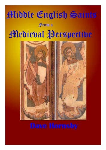 Middle English Saints from a Medieval Perspective eBook : Hornsby, Dave ...