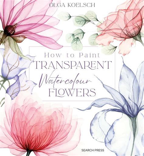 Buy How to Paint Transparent Flowers in Watercolour Book Online at Low ...