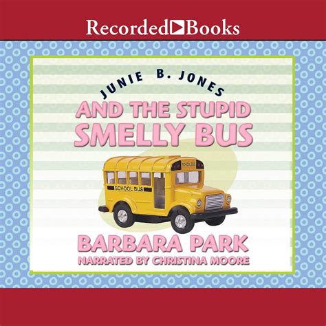 Junie B. Jones and the Stupid Smelly Bus: Park, Barbara, Moore ...