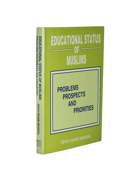 Buy Educational status of Muslims: Problems, prospects and priorities ...