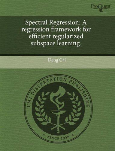 Buy Spectral Regression: A Regression Framework for Efficient ...