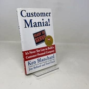 Buy Customer Mania!: It's Never Too Late to Build a Customer-Focused ...