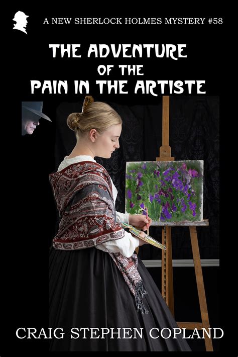 The Adventure of the Pain in the Artiste by Craig Stephen Copland ...