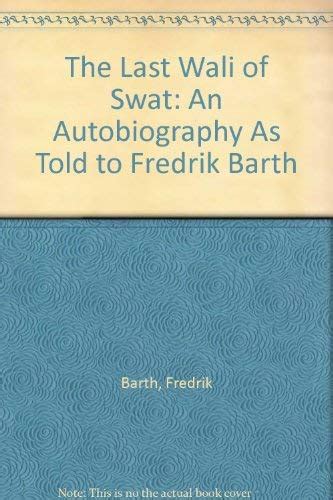 Buy The Last Wali of Swat: An Autobiography as Told to Fredrik Barth ...