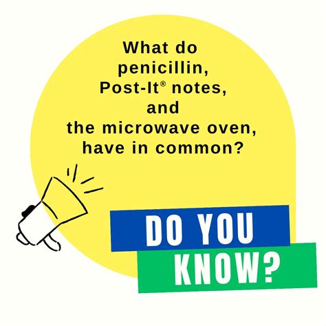 What do penicillin, the microwave oven, and Post-Its have in common ...