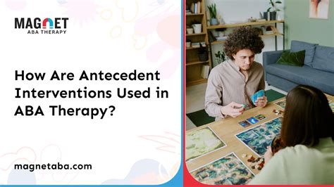How Are Antecedent Interventions Used in ABA Therapy?