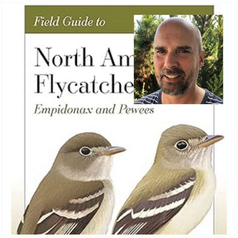 February Meeting featuring Andrew Birch - Flycatcher Identification in ...