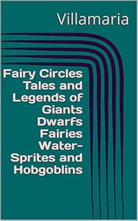 Fairy Circles Tales and Legends of Giants Dwarfs Fairies Water-Sprites ...