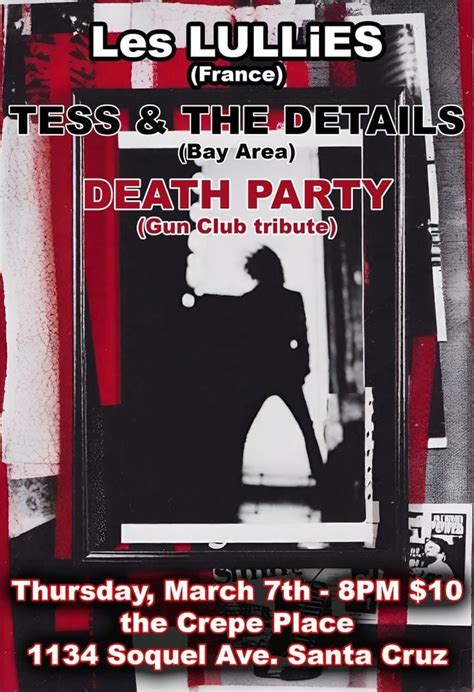 Les LULLiES - Tess & the Details - DEATH PARTY, Crepe Place, Santa Cruz ...
