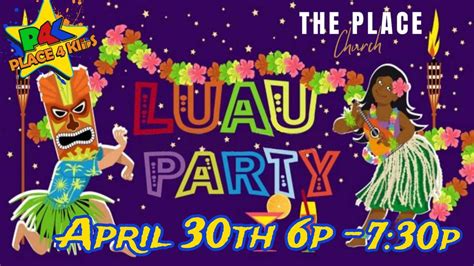 P4K "Aloha with Jesus" Luau Party, 885 America St, Wickenburg, 30 April ...
