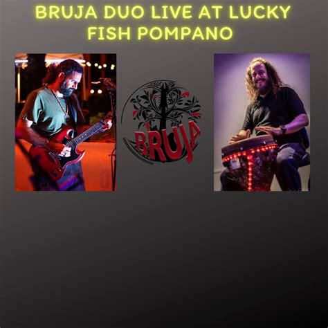 Bruja Duo at Lucky Fish Pompano, Lucky Fish - Pompano Beach, 11 October ...
