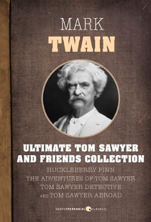 Ultimate Tom Sawyer And Friends Collection eBook : Twain, Mark: Amazon ...
