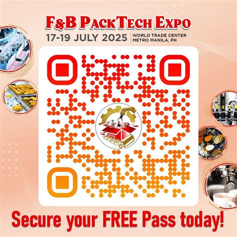 F&B PackTech Expo 2025 - SCAN the QR Code for FREE Event Entrance ...