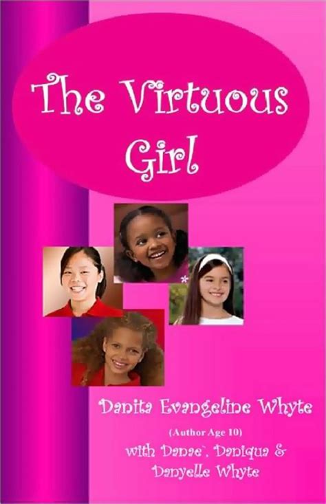 The Virtuous Girl eBook : Whyte, Danita Evangeline, Whyte, Danae, Whyte ...