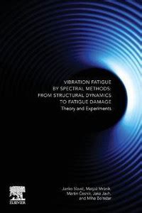 Vibration Fatigue by Spectral Methods: Buy Vibration Fatigue by ...