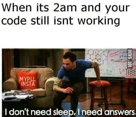 Image result for Programmer Problem No Sleep Meme