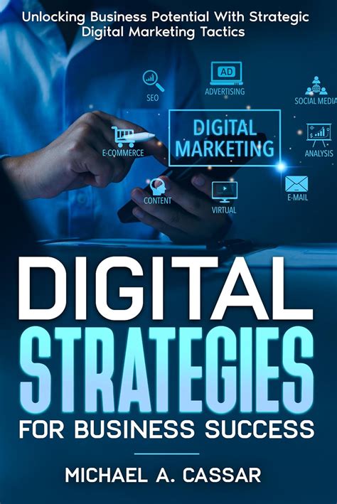 Digital Strategies for Business Success: Unlocking Business Potential ...