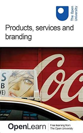 Products, services and branding eBook : University, The Open: Amazon.in ...