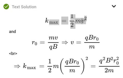 Maximum kinetic energy of the positive ion in the cyclotron,with usual ...