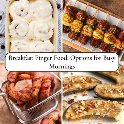 Breakfast Finger Food: Options for Busy Mornings - Kitchen Divas
