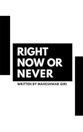 Buy Right Now Or Never Book Online at Low Prices in India | Right Now ...