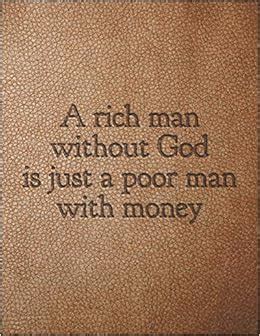 Buy A Rich Man Without God Is Just A Poor Man With Money: Large Printed ...