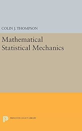 Buy Mathematical Statistical Mechanics: 1797 (Princeton Legacy Library ...