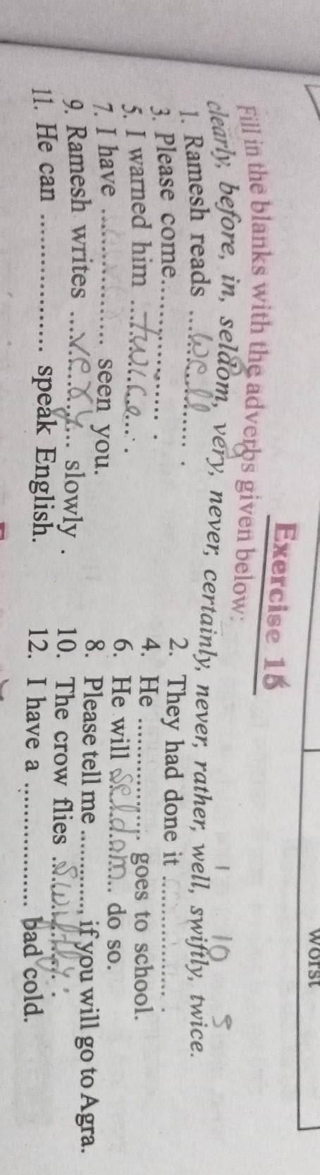 Exercise 15 Fill in the blanks with the adverbs given below: 10. S ...