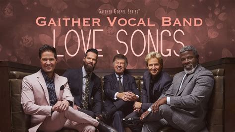 Gaither Vocal Band: Love Songs | Trinity Broadcasting Network