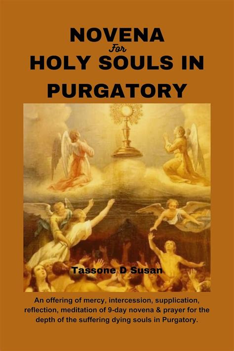 NOVENA FOR HOLY SOULS IN PURGATORY: An offering of mercy, intercession ...