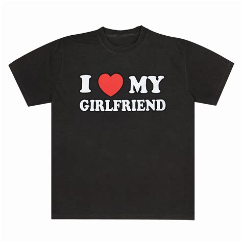 I LOVE MY GIRLFRIEND TEE SHIRT – I LOVE MY BOYFRIEND CLOTHING